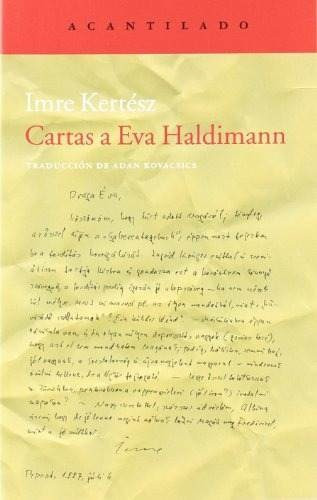 Cartas A Eva Haldimann. Imre Kertesz. Acantilado