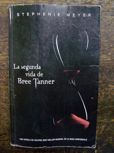 La Segunda Vida De Bree Tanner * Crepusculo *stephenie Meyer