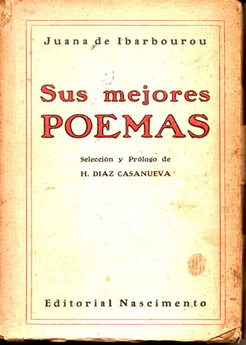 Juana De Ibarbourou, Poesias Chile 1930 1era Edicion