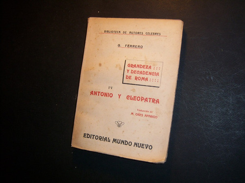 Guglielmo Ferrero . Antonio Y Cleopatra . Grandeza Roma 4