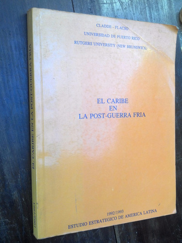El Caribe En La Post-guerra Fría Cladde/ Flacso