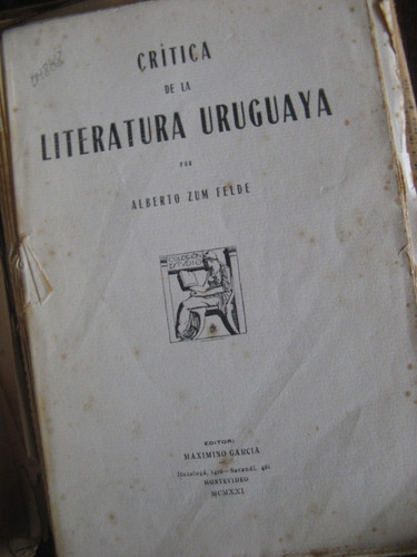 Crítica De La Literatura Uruguaya. A. Zum Felde