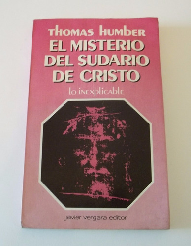 El Misterio Del Sudario De Cristo - Thomas Humber - Vergara