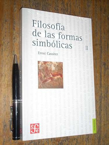 Filosofía De Las Formas Simbólicas 2  Ernst Cassirer Fce