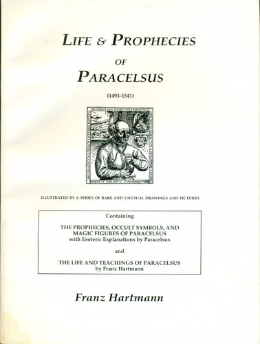 Franz Hartmann : La Vida Y Profecías De Paracelso Rosacruz