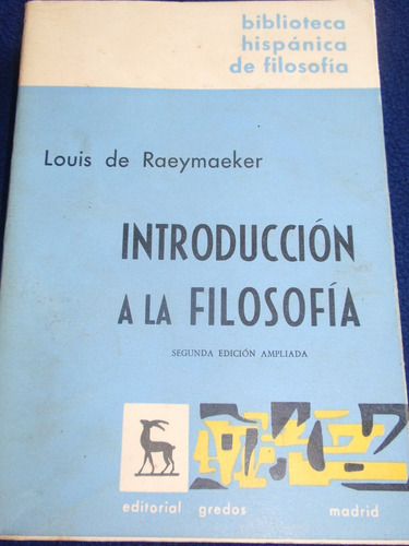 Introducción A La Filosofía - Louis De Raeymaeker Ed. Gredos