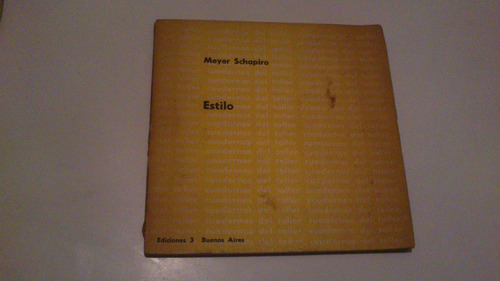 Meyer Schapiro Estilo Ediciones 3 Buenos Aires Buen Estado