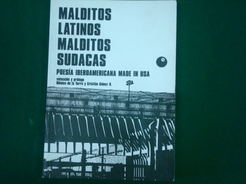 Mónica De La Torre, Malditos Latinos, Malditos Sudacas