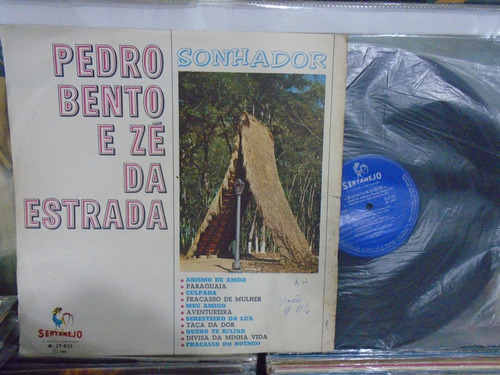 Lp - Pedro Bento E Zé Da Estrada / Sonhador / Sertanejo 1968