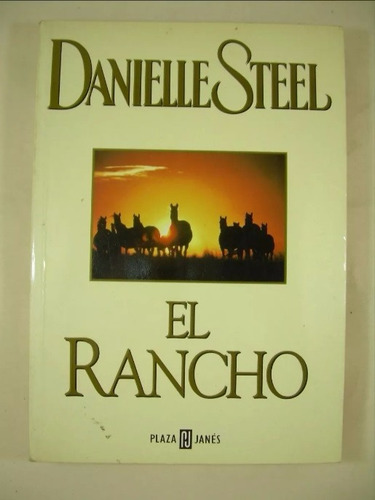 El Rancho Danielle Steel - Editorial: Plaza Janes