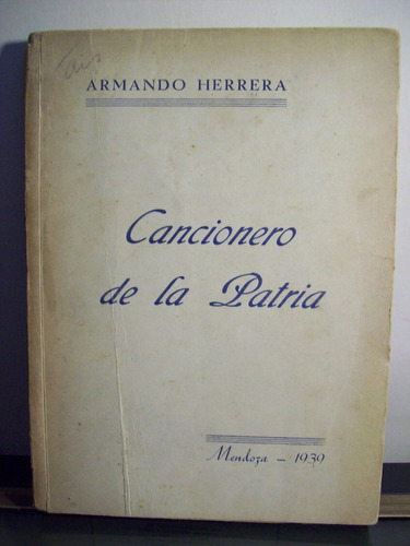 Adp Cancionero De La Patria Armando Herrera ( Firmado ) 1939