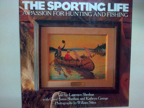 The Sporting Life * Hunting Fishing * Sheehan * Caza Pesca