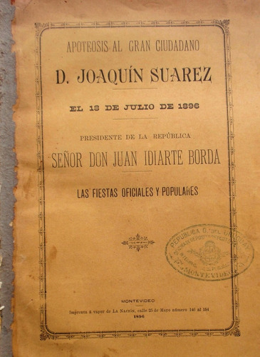 Apoteosis Al Gran Ciudadano Joaquin Suarez 18 Julio 1896