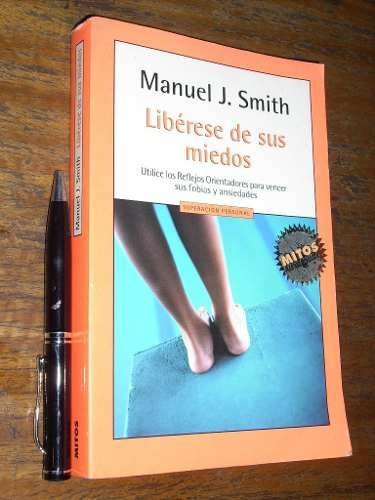 Libérese De Sus Miedos - Manuel J Smith - Mitos