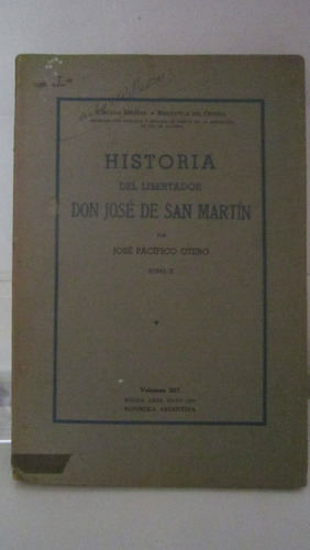 Historia Del Libertador Don José De San Martin 1944 Tomo 2