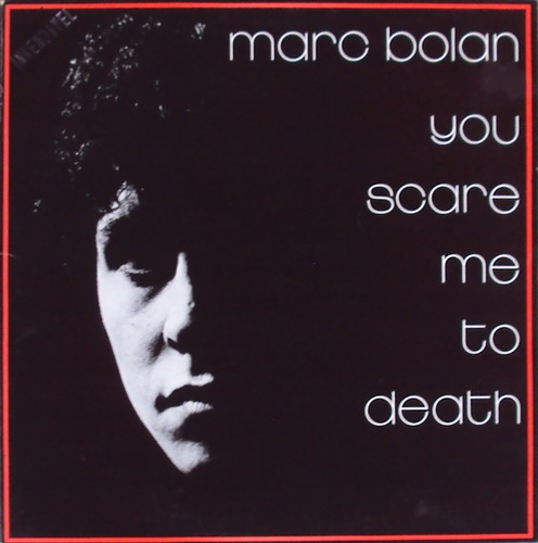 Lp - Marc Bolan - You Scare Me To Death (nacional) T. Rex