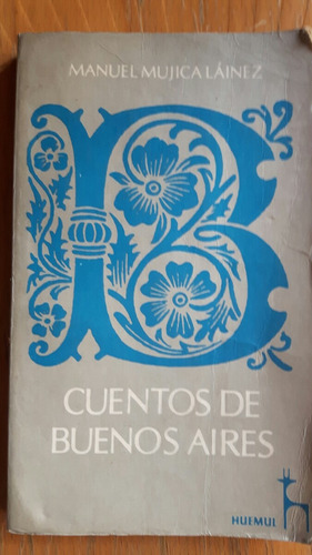 Cuentos De Buenos Aires-manuel Mujica Lainez -ed Huemul
