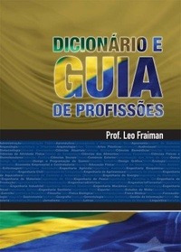 Dicionario E Guia De Profissoes - Leo Fraiman