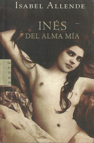 Ines Del Alma Mia (novela) Isabel Allende