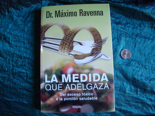 Dr. Maximo Ravenna - La Medida Que Adelgaza. Nuevo