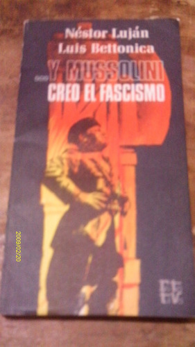 Y Mussolini Creo El Fascismo , Año 1977 , Néstor Luján