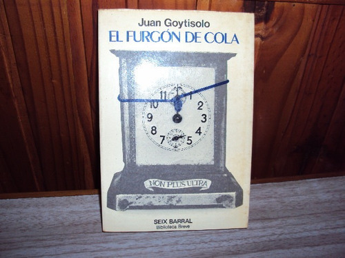 El Furgón De Cola. Juan Goytisolo