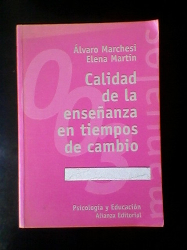 Calidad De La Enseñanza En Tiempos De Cambio Alvaro Marchesi