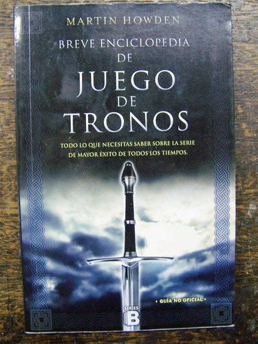 Breve Enciclopedia De Juego De Tronos * Martin Howden *