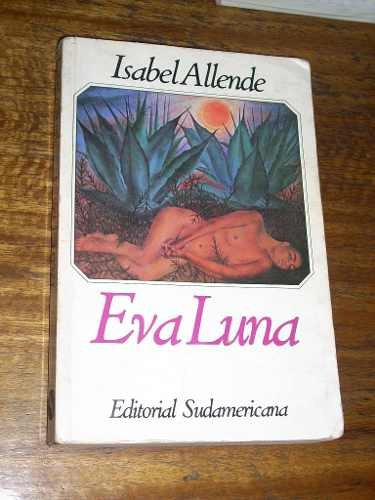 Eva Luna Isabel Allende Sudamericana Primera Edición 1987