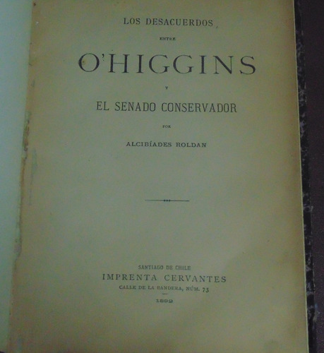 Los Desacuerdos Entre O' Higgins Y El Senado Conservador Alc