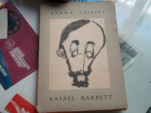 Rafael Barret Vida Y Obra- N. Suiffet Dedicado Autografiado