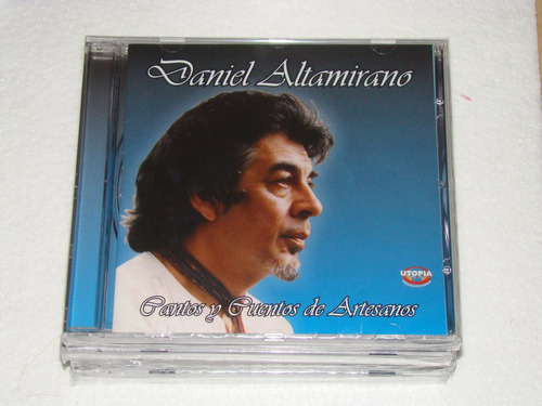 Daniel Altamirano Cantos Y Cuentos De Artesanos Cd Nuevo