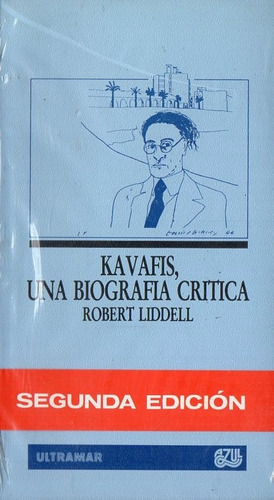 Robert Liddell - Kavafis Una Biografia Critica - Cerrado