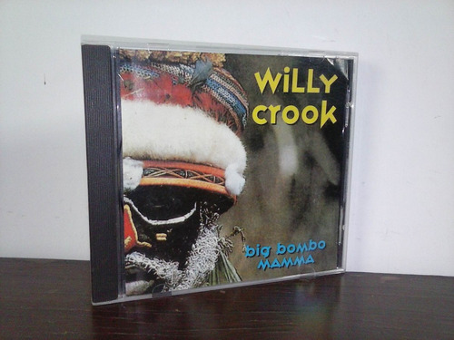 Willy Crook - Big Bombo Mama * Cd 1° Ed. * Muy Buen Estado