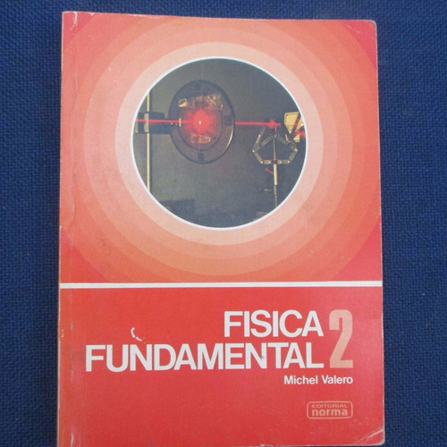 Fisica Fundamental Tomo 2, Michel Valero, Ed. Norma