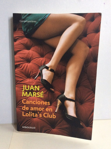 Canciones De Amor Lolitas Club - Juan Marsé - Mondadori.