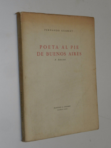 Poeta Al Pie De Buenos Aires - Fernando Guibert