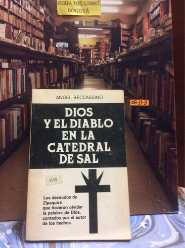 Ángel Beccassino - Dios Y El Diablo En La Catedral De Sal 