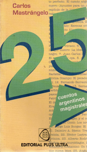 25 Cuentos Argentinos Magistrales. Mastrangelo (v)