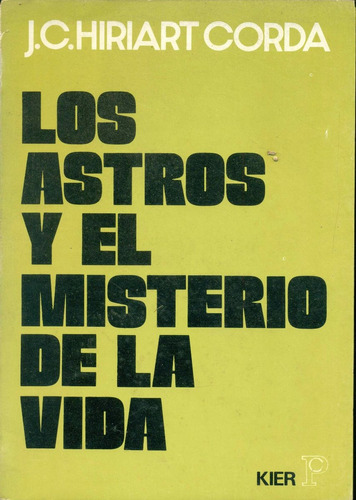 Hiriart Corda : Los Astros Y El Misterio De La Vida Rosacruz