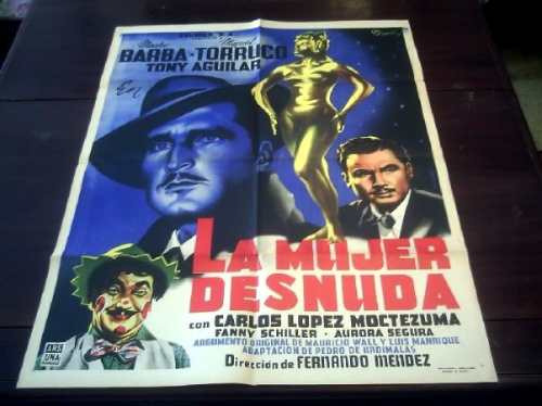 Poster Original La Mujer Desnuda Meche Barba Tony Aguilar 53