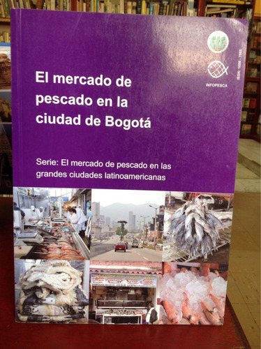 El Mercado De Pescado En La Ciudad De Bogotá