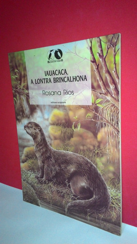 Livro A Lontra Brincalhona - Rosana Rios