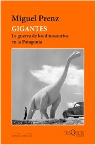 Libro  Gigantes La Guerra De Los Dinosaurios En La Patagonia