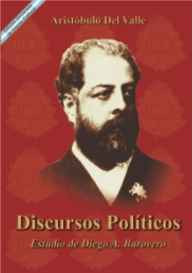 Aristóbulo Del Valle - Discursos Políticos - Ed. Docencia