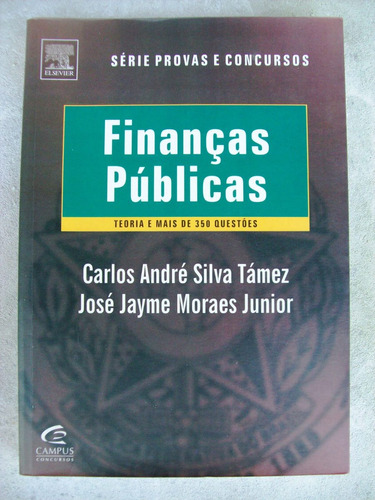 Finanças Públicas Teoria E 350 Questões - Carlos Támez 2007