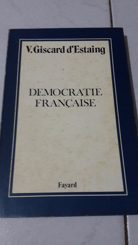 Democratie Francaise Giscard D´estaing