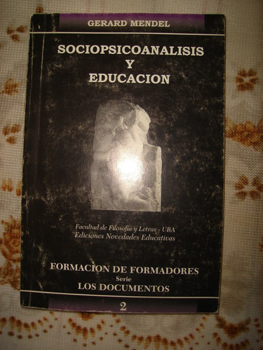 Sociopsicoanalisis Y Educación Gerard Mendel