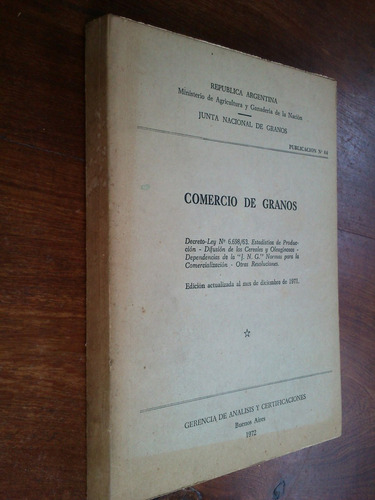 Comercio De Granos - Decretos, Leyes, Resoluciones