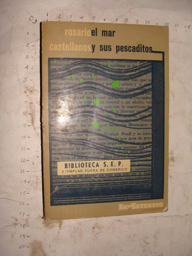 El Mar Y Los Pescaditos , Rosario Castellanos ,198 Paginas ,